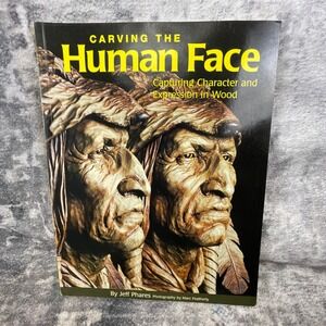 Fox Chapel Carving the Human Face Jeff Phares Woodcarving Art Instruction Book